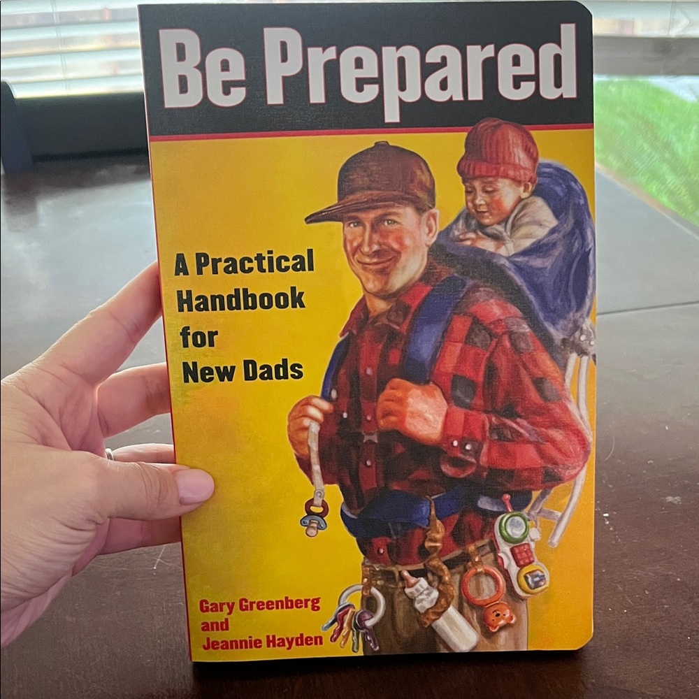Be Prepared: A Practical Handbook for New Dads